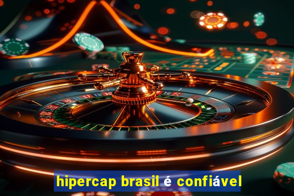 hipercap brasil é confiável