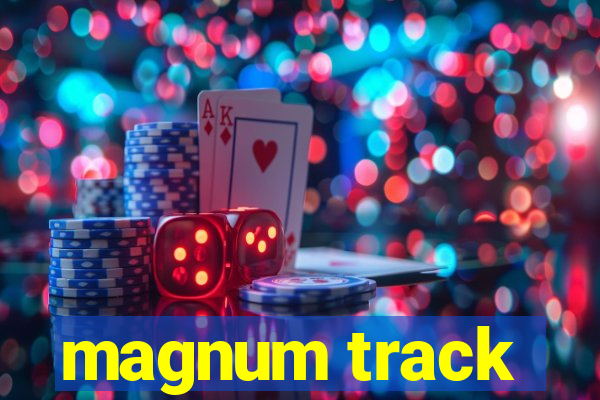 magnum track