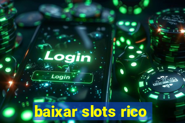 baixar slots rico