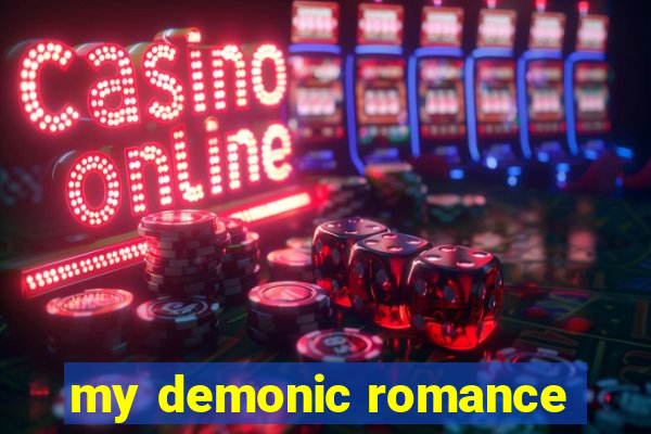 my demonic romance