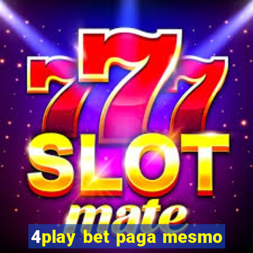 4play bet paga mesmo