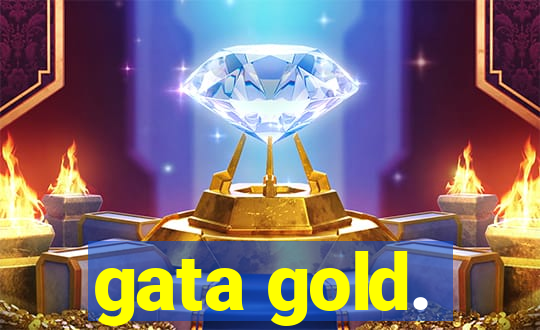 gata gold.