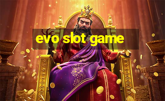 evo slot game