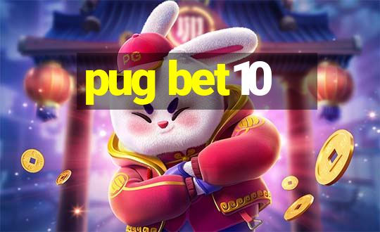 pug bet10