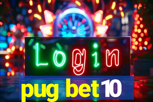 pug bet10