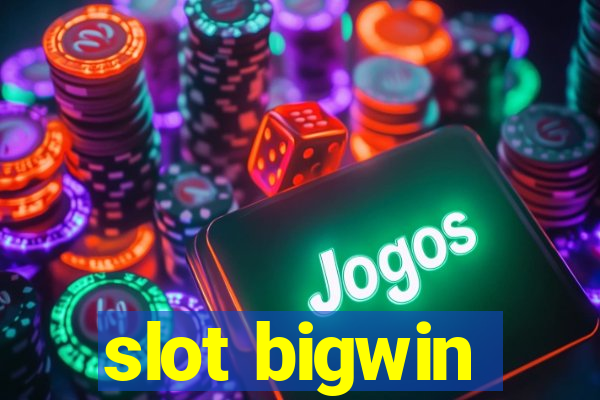 slot bigwin