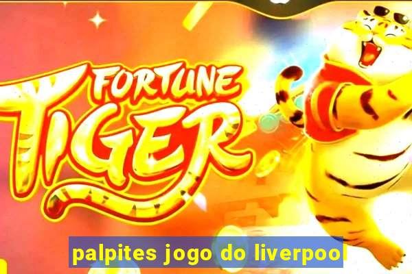 palpites jogo do liverpool