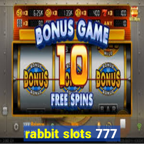 rabbit slots 777