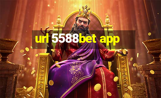 url 5588bet app