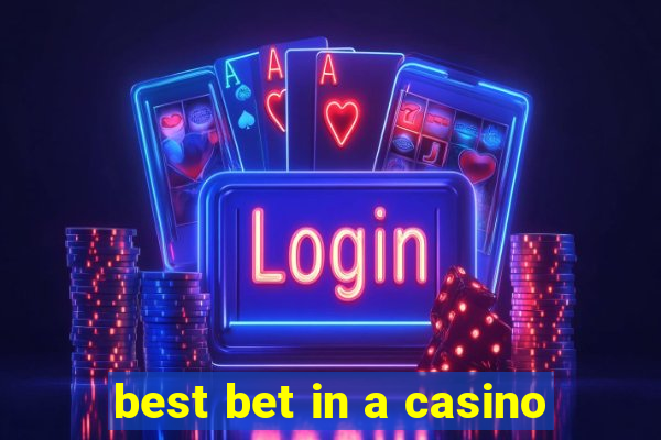 best bet in a casino