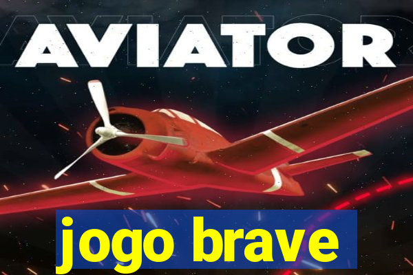 jogo brave