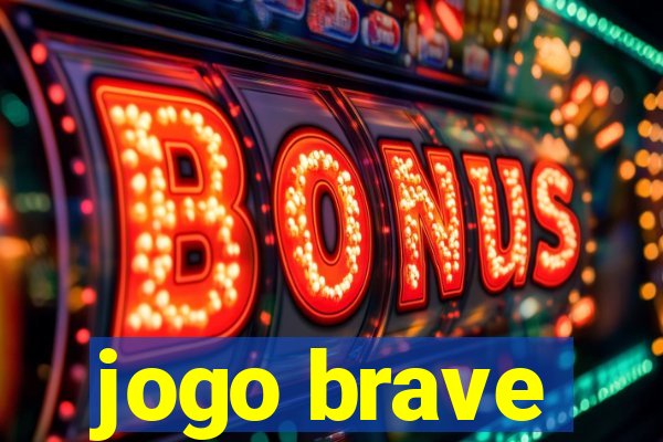 jogo brave