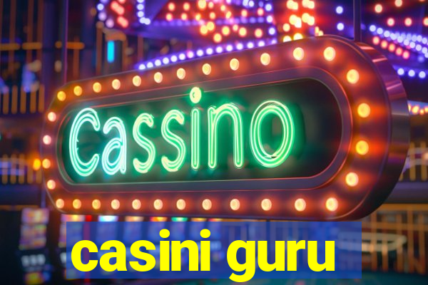 casini guru