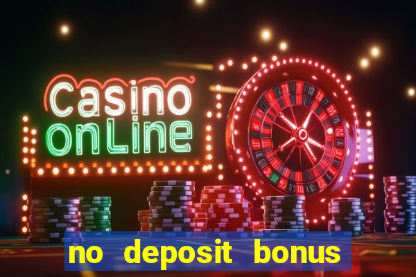 no deposit bonus casinos codes