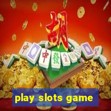 play slots game