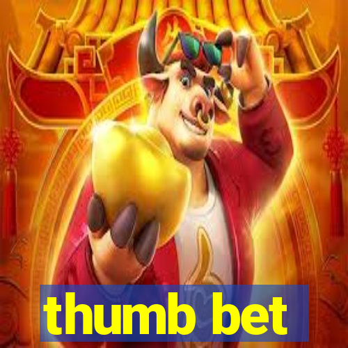 thumb bet