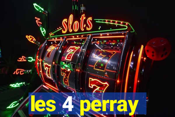 les 4 perray