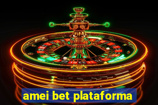 amei bet plataforma