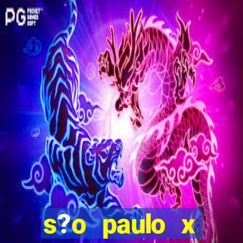 s?o paulo x athletico pr