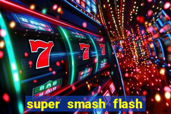 super smash flash 3 download