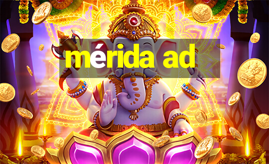 mérida ad