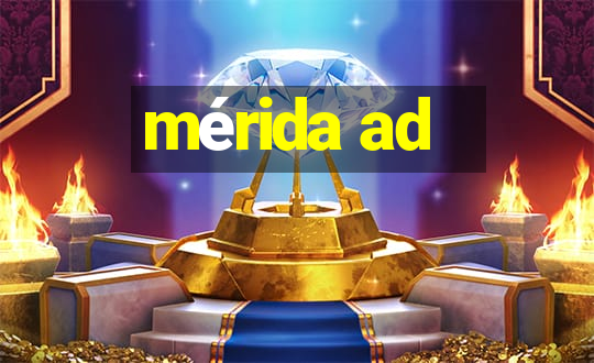 mérida ad