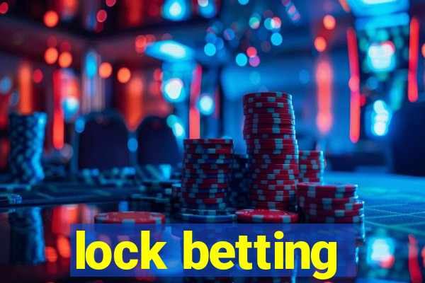 lock betting