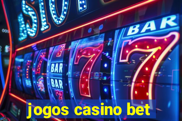 jogos casino bet