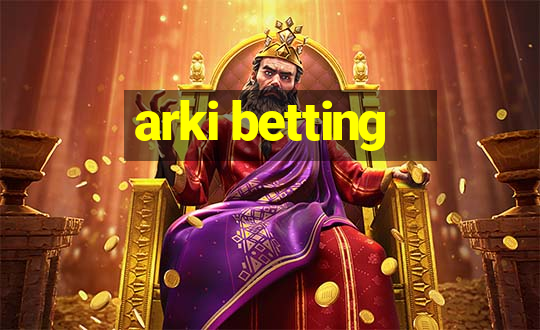 arki betting