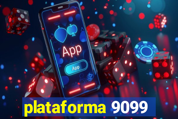 plataforma 9099