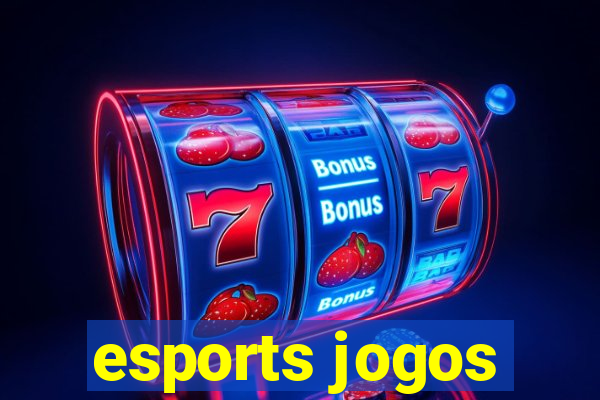 esports jogos