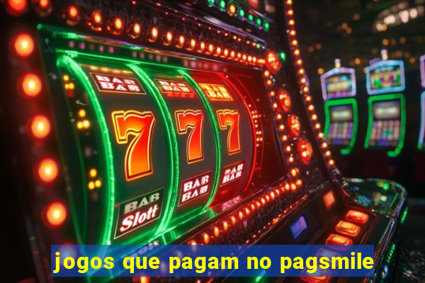 jogos que pagam no pagsmile