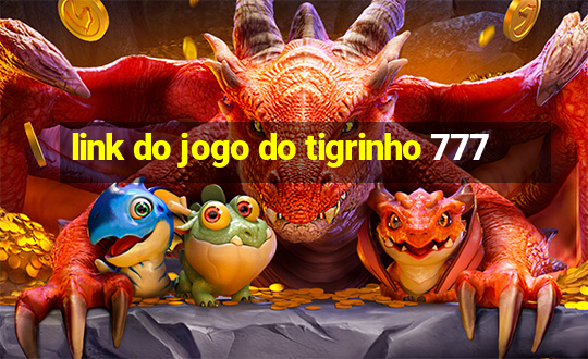 link do jogo do tigrinho 777