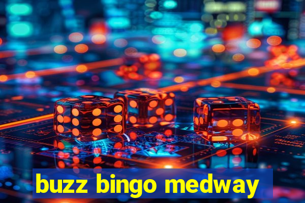 buzz bingo medway