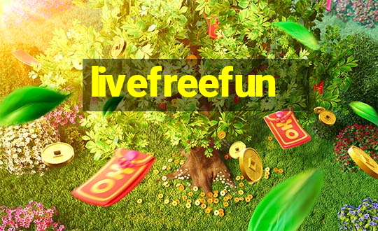 livefreefun