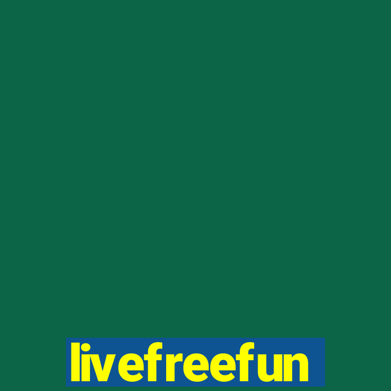 livefreefun