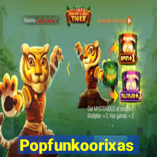 Popfunkoorixas