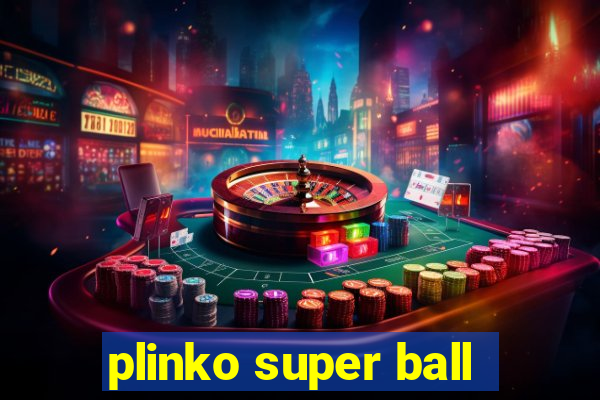 plinko super ball