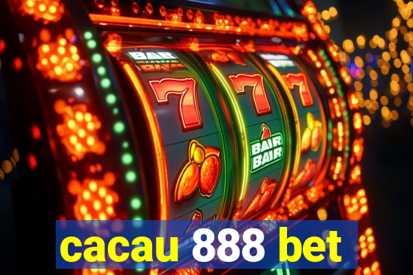 cacau 888 bet