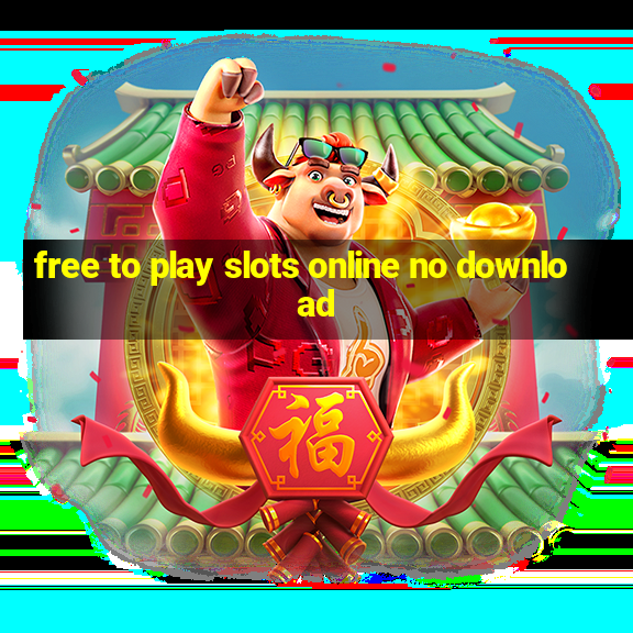 free to play slots online no download