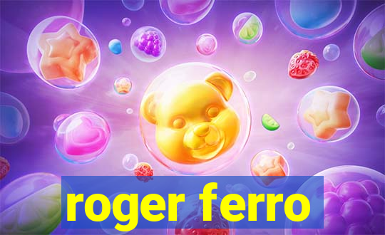 roger ferro