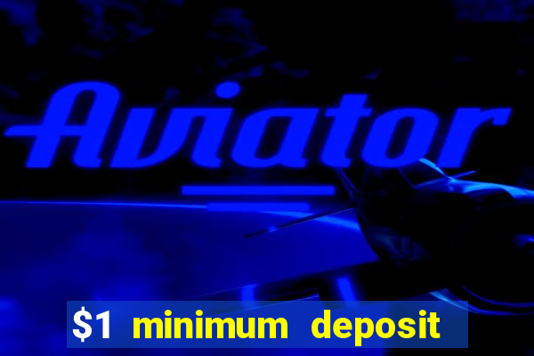 $1 minimum deposit mobile casino canada