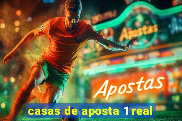 casas de aposta 1 real