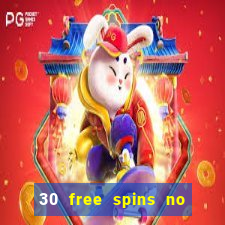 30 free spins no deposit casino