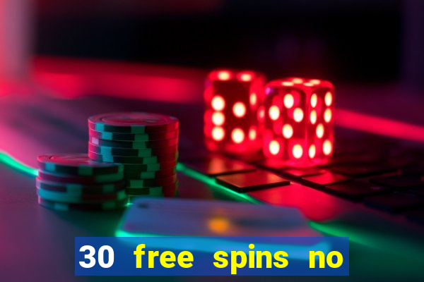 30 free spins no deposit casino