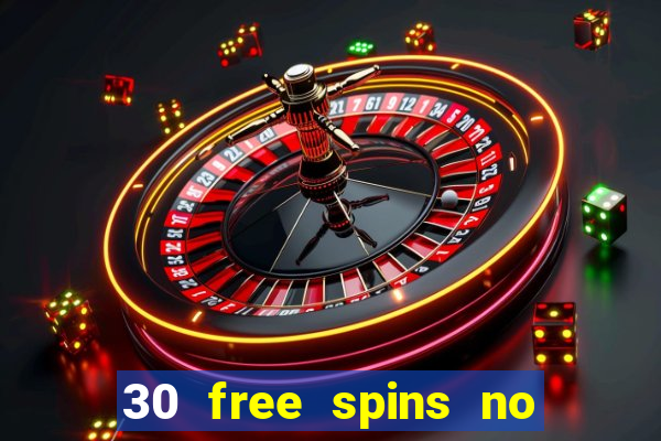 30 free spins no deposit casino