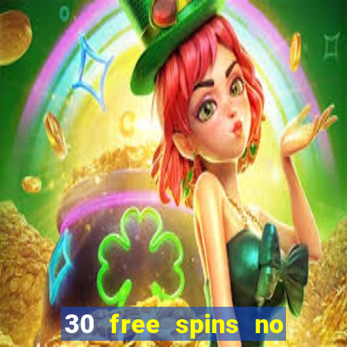 30 free spins no deposit casino