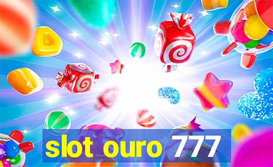 slot ouro 777