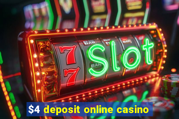 $4 deposit online casino