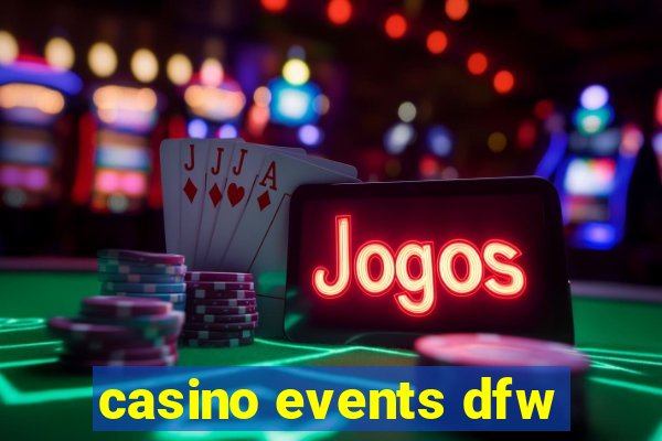 casino events dfw